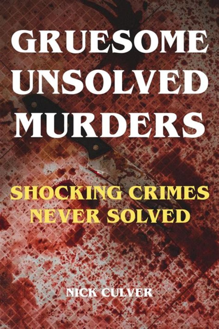 5 Shocking And Gruesome Unsolved Murders