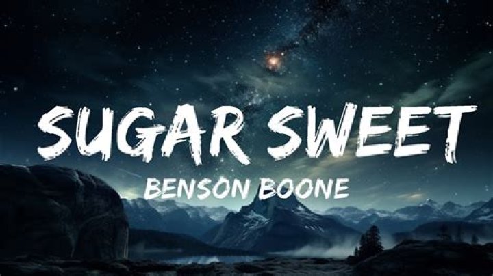 Benson Boone Sugar Sweet Lyrics Genius Lyrics