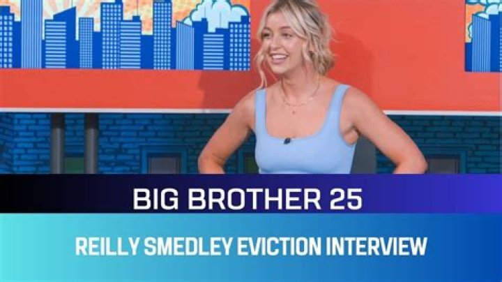 Big Brother 25 Reilly Smedley Knows Why She Was Evicted (& What She