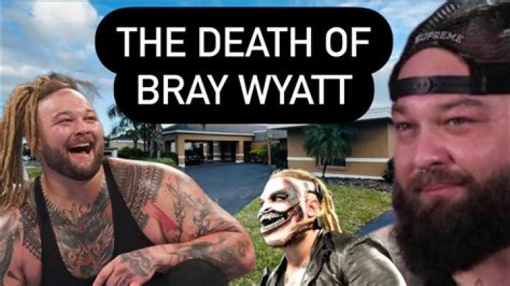 Bray Wyatt Death When Did Bray Wyatt Die?