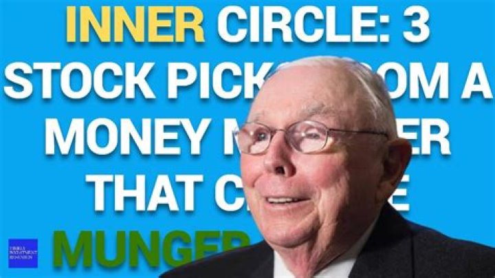 Inner Circle 3 Stock Picks From the Money Manager Charlie Munger