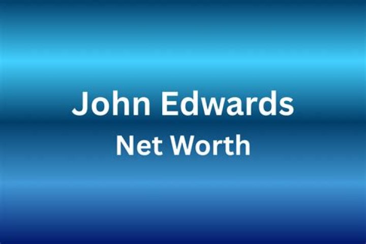 John Edwards Net Worth & Biography 2022 Stunning Facts You Need To Know