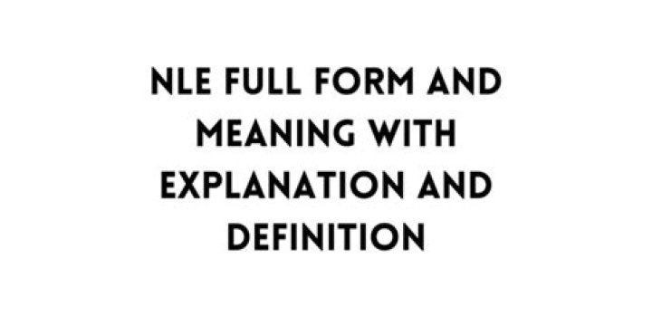 NLE Meaning (Full form) with Explanation and Definition TFIGlobal