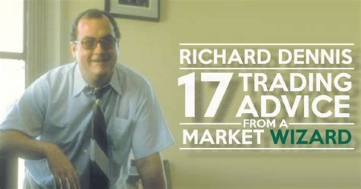 Richard Dennis 17 Trading Advice from a Market Wizard