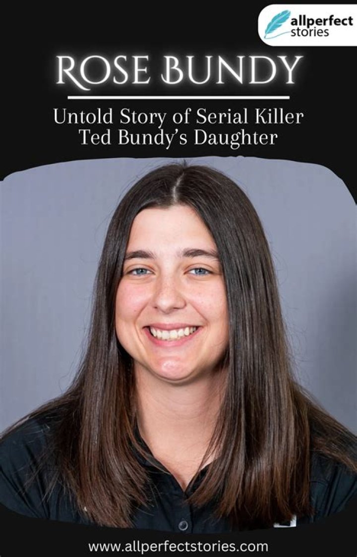 Rose Bundy's biography what is Ted Bundy&rsquo;s daughter doing now? Rose
