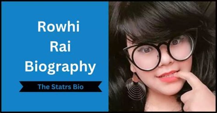 Rowhi Rai Biography, Age, Height, Family, Bf, Net Worth & More