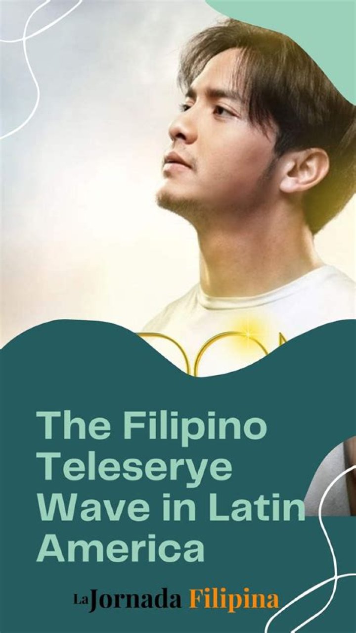 The Filipino Teleserye Wave in Latin America La Jornada Filipina Magazine